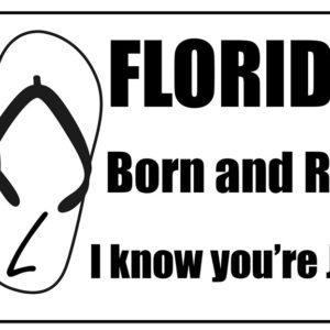 Floridian Born and raised Jealous Vinyl Decal