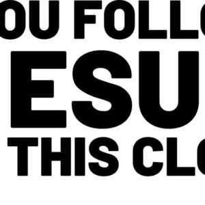 Do You Follow Jesus This close? Vinyl Decal
